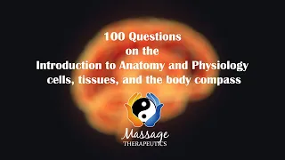 100 Questions on the Introduction to Anatomy and Physiology, Cells, Tissues, and the body Compass