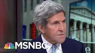 John Kerry: President Donald Trump's Rhetoric Pushes People Away | Morning Joe | MSNBC