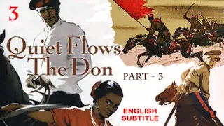 And Quiet Flows the Don - Part 3 (1958) — English Subtitle.