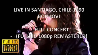 Bon Jovi - Live in Santiago, Chile 1990 - Full Concert (HD Remastered)