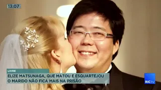 Elize Matsunaga que matou e esquartejou o marido sai da prisão