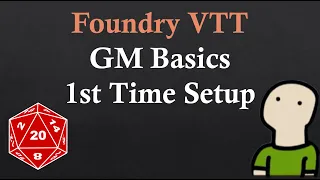 Foundry VTT GM Basics 1st Time Setup