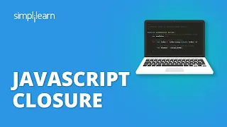 Closures in JavaScript | Closures Tutorial | JavaScript Tutorial For Beginners | Simplilearn