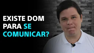 Existe dom para se comunicar? | Wendell Rodrigues