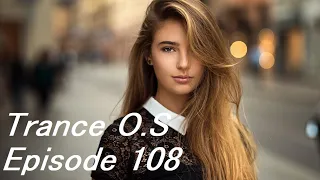 Trance & Vocal Trance Mix | Trance O.S Episode 108 | July 2022