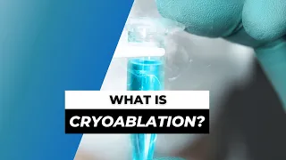 What is Cryoablation?