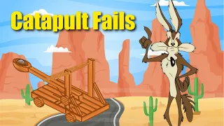 Wild E Coyote Catapult - Catapult Fails