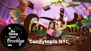 Candytopia NYC - Sweetest Experience in NYC!