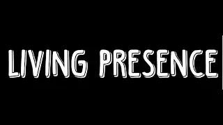 Episode 1 Trailer | Living Presence