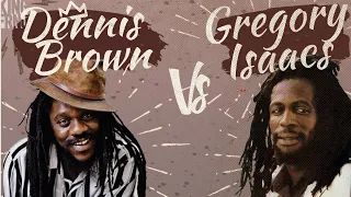 DENNIS BROWN VS GREGORY ISAACS MIX