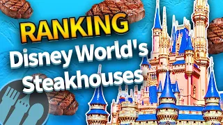 RANKING Disney World's Steakhouses