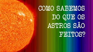 Astrolab | Como sabemos do que os astros são feitos?