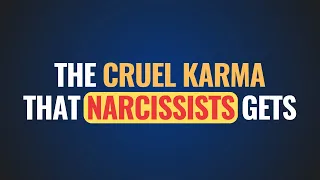 The cruel karma that narcissists get | NPD | Narcissism Backfires