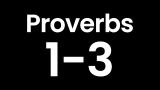 Year Through the Bible, Day 154: Proverbs 1-3