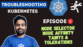 Day-3 | Node Selector, Node Affinity, Taints and Tolerations | Kubernetes Zero to Hero