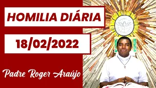 Homilia Diária - 18.02.2022 | "Assim também a fé: se não se traduz em obras, por si só está morta"