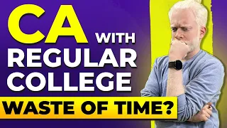 Is it Worth doing CA with Regular College? - My Honest Opinion