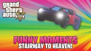 Stairway to Heaven! - GTA 5 Funny Moments!