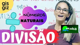 DIVISÃO DE NÚMEROS NATURAIS  -  ENSINO FUNDAMENTAL   -   6° ANO  -  Professora GIS