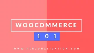 WooCommerce 101 - A Guide For WordPress Bloggers