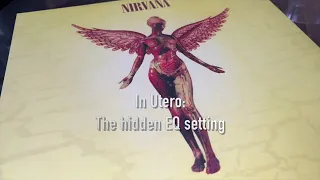 In Utero: The (not so) Hidden EQ setting. The correct way to listen to the album.