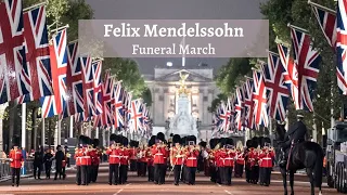 Mendelssohn, Funeral March (1843) performed at the procession for Queen Elizabeth II