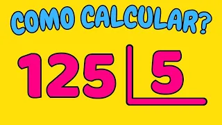 COMO CALCULAR 125 DIVIDIDO POR 5?| Dividir 125 por 5