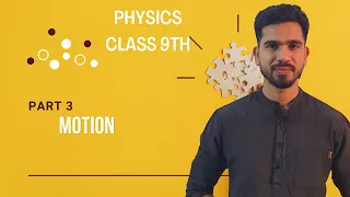 Class 9 Physics || Motion Part 3