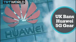 UK bans China's Huawei from 5G network