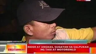 BT: Rider at angkas, sungatan sa   salpukan ng taxi at motorsiklo   (North EDSA)