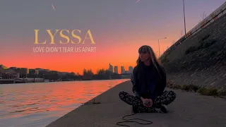 LYSSA - Love Didn't Tear Us Apart (demo)