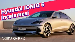 Hyundai IONIQ 6 İncelemesi | Gökhan Telkenar & Ceyhan Eryalaz | beIN GARAJ