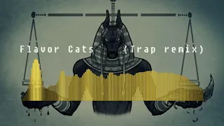 Flavor Cats (Trap remix)