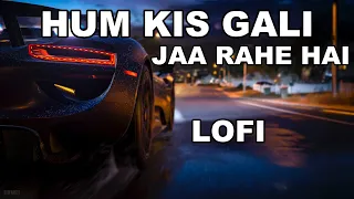 Hum Kis Galli Jaa Rahe Hai | Doorie | Atif Aslam New Song | Hindi Lofi | Atif Hits | Bollywood Lofi💜