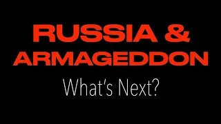 NUCLEAR WAR AHEAD--RUSSIA, ARMAGEDDON, ISRAEL, EZEKIEL & GOD'S PROPHETIC PLAN FOR HUMANITY