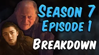 Season 7 Episode 1 Breakdown! (Game of Thrones)