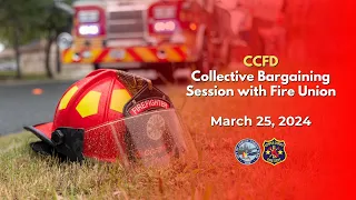 City of Corpus Christi | CCFD Collective Bargaining Session with Fire Union March 25, 2024