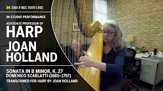 Joan Holland, Associate Professor of Harp: Sonata in B minor, K. 27 by Domenico Scarlatti