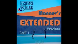 Systems In Blue - Manaev's Extended Versions (re-cut by Manaev)