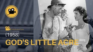 God's Little Acre (1958)  ROBERT RYAN |(Drama, Southern Gothic, Comedy)| - FULL MOVIE (HD)