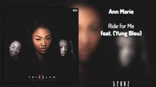 Ann Marie - Ride for Me (feat. Yung Bleu) [528Hz]