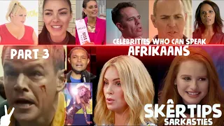 FAMOUS CELEBRITIES SPEAKING AFRIKAANS - SOUTH AFRICAN LANGUAGE (PART 3)