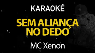 Sem Aliança no Dedo, Tatuagem de Aranha - MC Xenon (Karaokê Version)