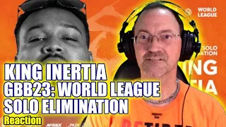 King Inertia - Grand Beatbox Battle 2023: World League - SOLO Elimination - Reaction