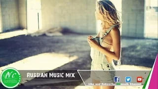 Russian Music Mix #15 Русская Музыка [ Pop Dance Electro & Remix ] 2016