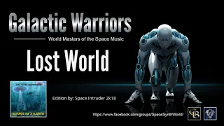 ✯ Galactic Warriors - Lost World (Edit. by: Space Intruder) 2k18