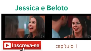 A história de Jessica e Beloto, parte 1