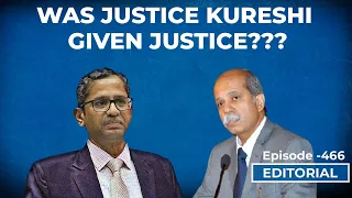 Editorial With Sujit Nair: Was Justice Kureshi Given Justice???