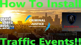 How To Install Traffic Events! | By Request! | #DarkDevil | #LSPDFR | #criminaljusticeyoutube