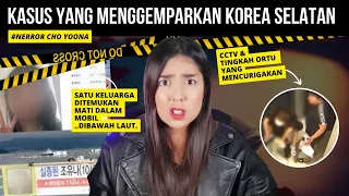 KASUS TENGGELAMNYA SATU KELUARGA KOREA SELATAN!! CHO YOO-NA #NERROR